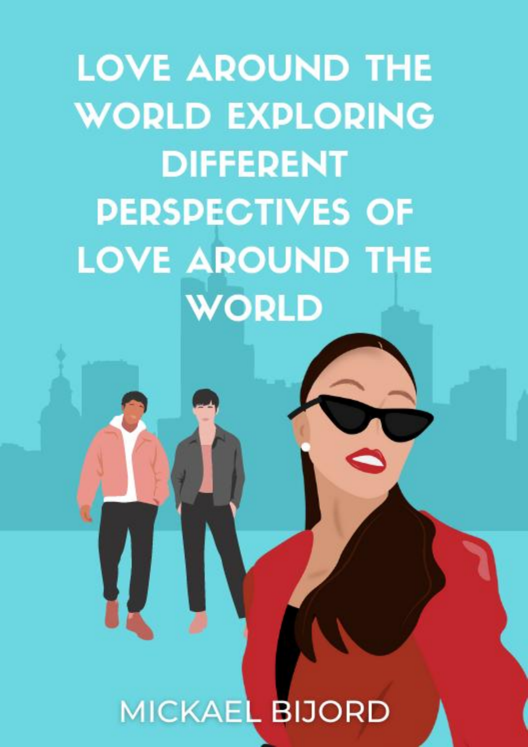 Love Around The World Exploring Different Perspectives Of Love Around The World